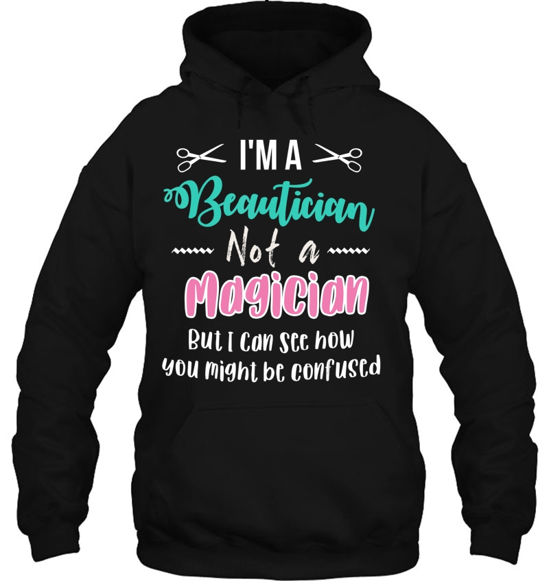 Funny I'm Not A Magician I'm A Beautician Cosmetology Gift Mugs