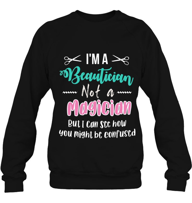 Funny I'm Not A Magician I'm A Beautician Cosmetology Gift Mugs