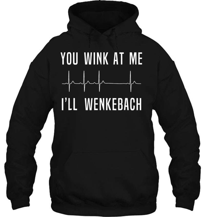 Funny Nurse , You Wink At Me Ill Wenkebach Heart Tee Mugs