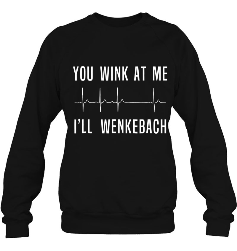 Funny Nurse , You Wink At Me Ill Wenkebach Heart Tee Mugs