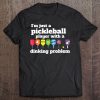 Funny Pickleball Paddles Ball Dinking Shirt For Men & Women Tee