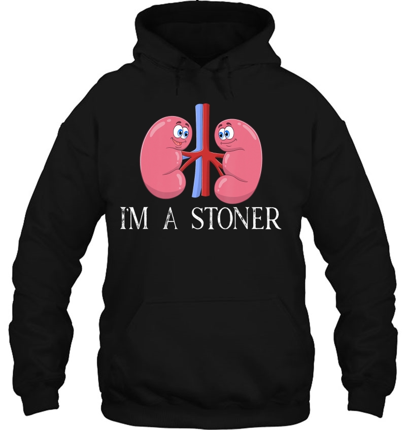 I'm A Stoner - Funny Kidney Stone Mugs