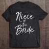 Matching Bridal Party Gifts For Family Niece Of The Bride Tee