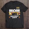 Mom Birthday Crew For Construction Birthday Party Tee