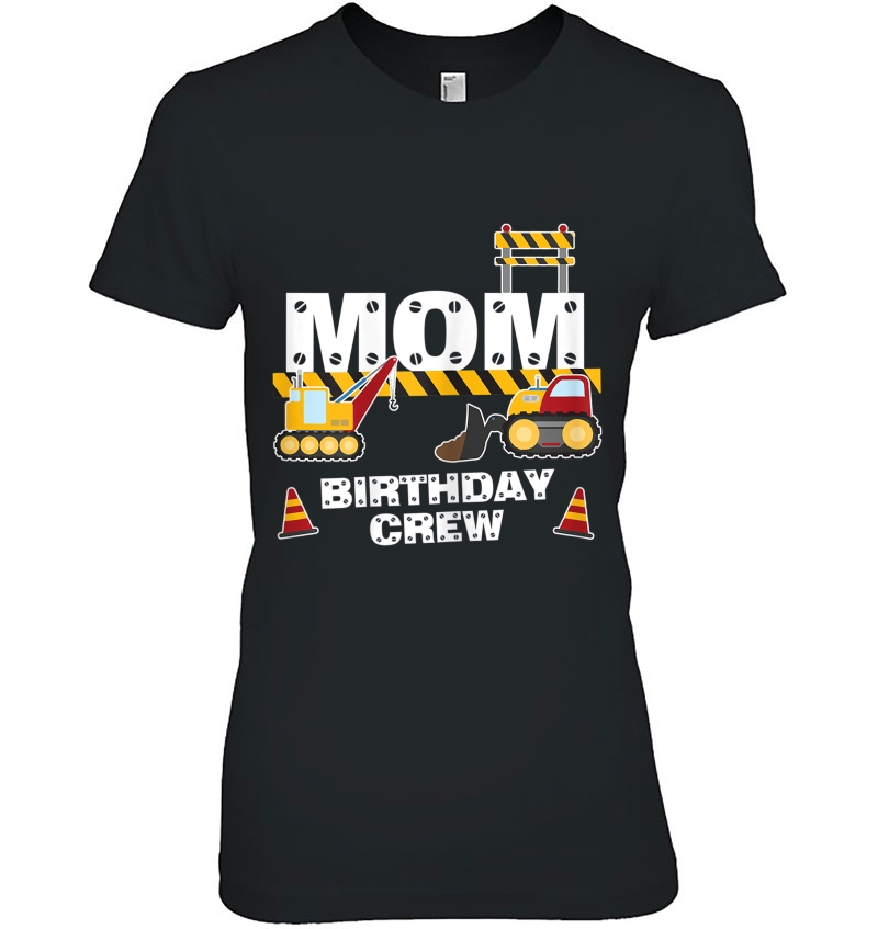 Mom Birthday Crew For Construction Birthday Party Hoodie