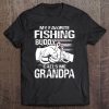 My Favorite Fishing Buddy Calls Me Grandpa Tee