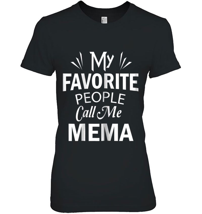 My Favorite People Call Me Mema Mother's Day Gift Hoodie