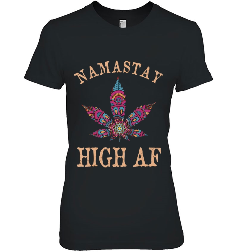 Namastay High Af Yoga Lover Namaste Weed Leaf Funny Ladies Tee