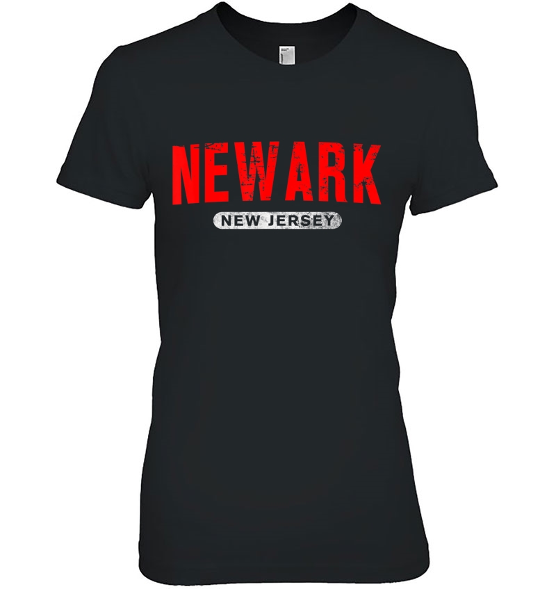 Newark Nj New Jersey Funny Usa City Roots Vintage Gift Ladies Tee