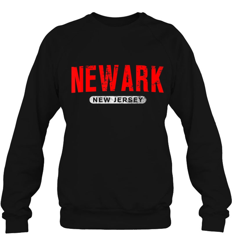 Newark Nj New Jersey Funny Usa City Roots Vintage Gift Sweatshirt