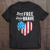 Patriotic Land Of Free Home Of Brave Tee