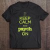 Psych Keep Calm And Psych On Premium - Official Tee Tee