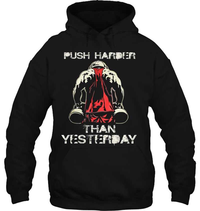 Push Harder Than Yesterday Bodybuilding Gym Fitness Tees Mugs