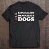 Republicans Democrats Dogs Funny Tee