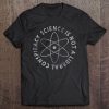 Science Is Not A Liberal Conspiracy Tee