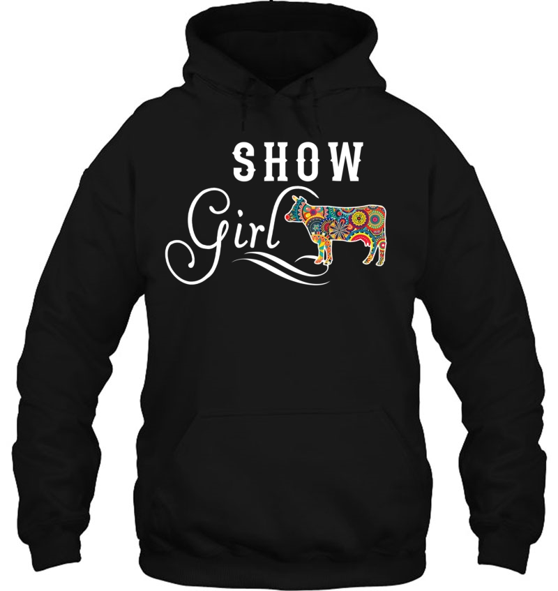 Show Cow Girl Perfect . Great Gift For Girls Hoodie