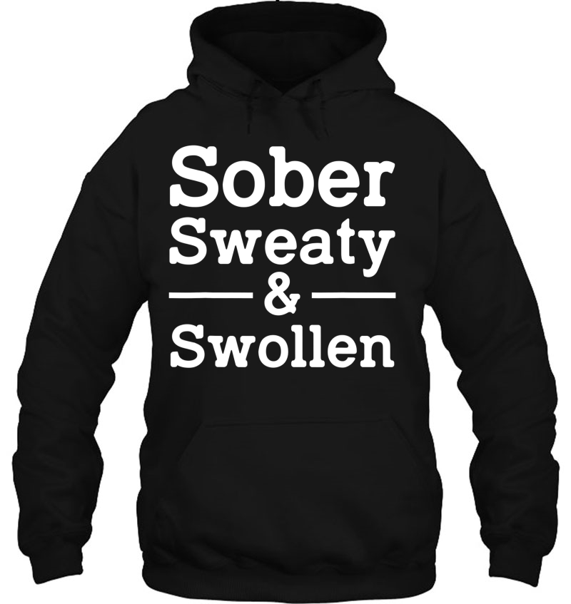 Sober Sweaty And Swollen Funny Pregnant Gift For Women Mugs