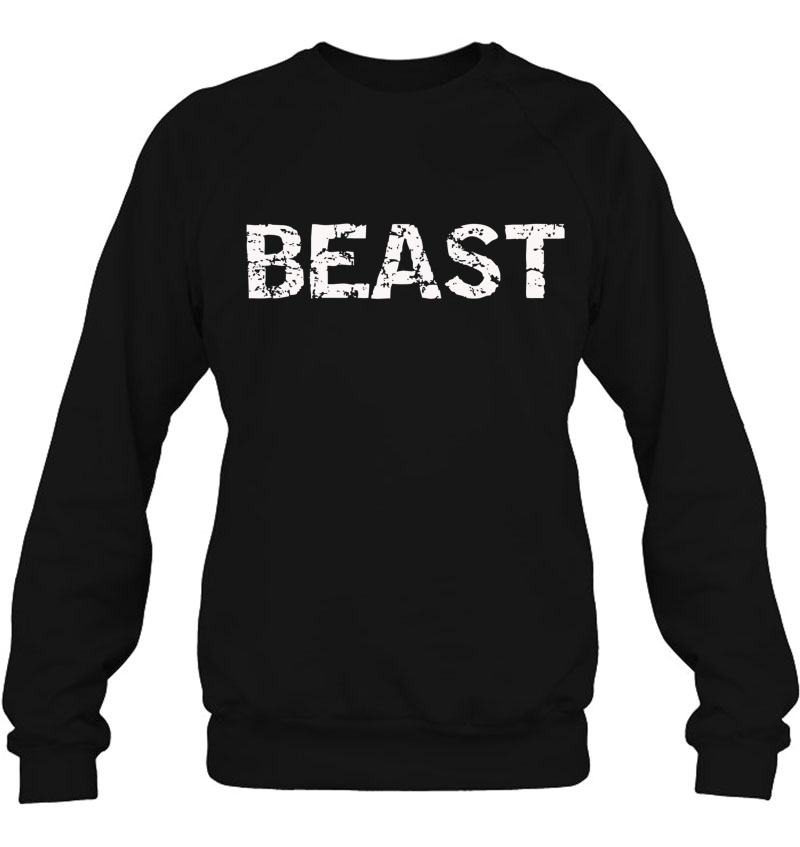 That Says Beast Sweatshirt