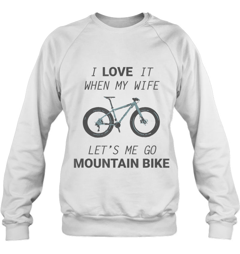 I Love It When My Wife Let's Me Go Mountain Bike Mugs