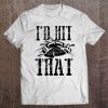 I'd Hit That Clay Shooting Shirt Breaking Birds Gag Gift Tee