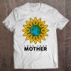 Love Your Mother Earth Shirt Save The Planet T-Sshirt Gift Tee