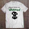 Ork Waaagh Tee