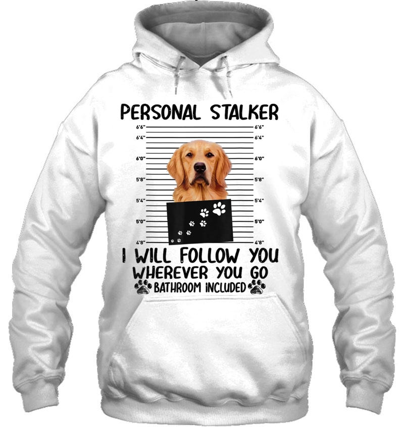 Personal Stalker I Will Follow You Wherever You Go Bathroom Mugs