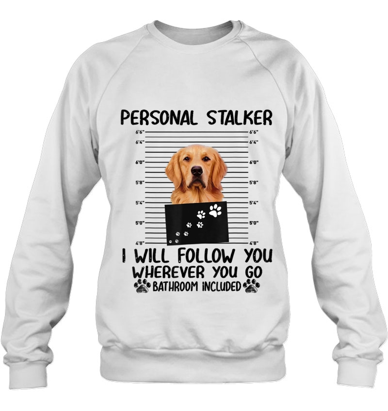 Personal Stalker I Will Follow You Wherever You Go Bathroom Mugs