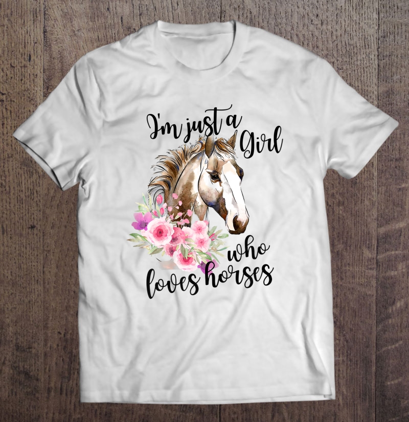 Womens I'm Just A Girl Who Loves Horses Horseback Lover Shirt