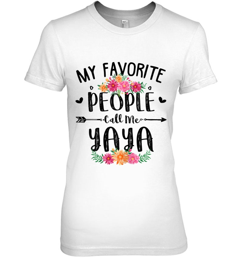 Womens My Favorite People Call Me Yaya Tee Mother's Day Gift Hoodie