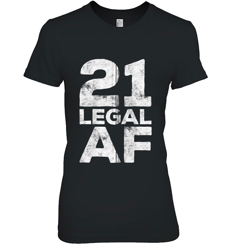 21 Legal Af 21St Birthday Gif Zip Ladies Tee