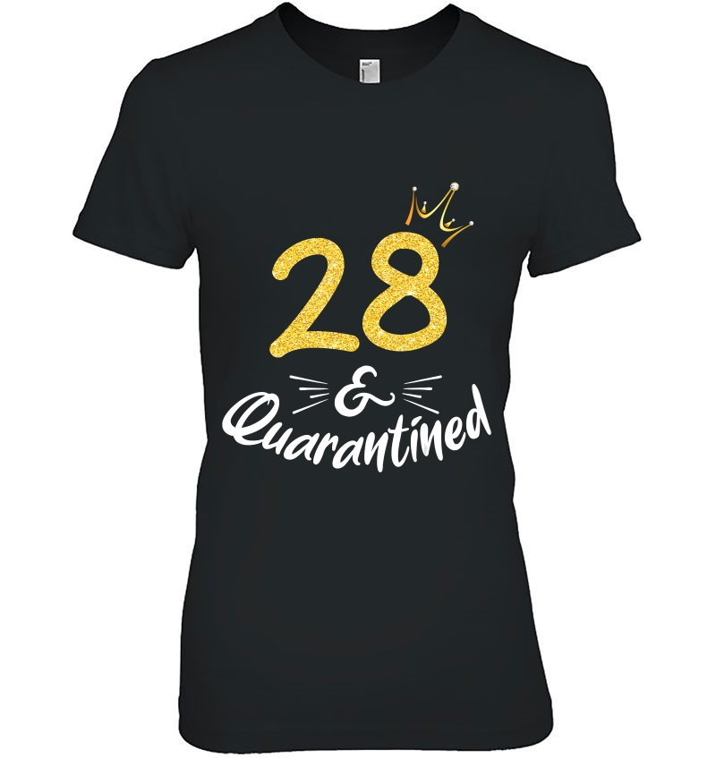 28 And Quarantined 28Th Birthday Queen Gift Hoodie