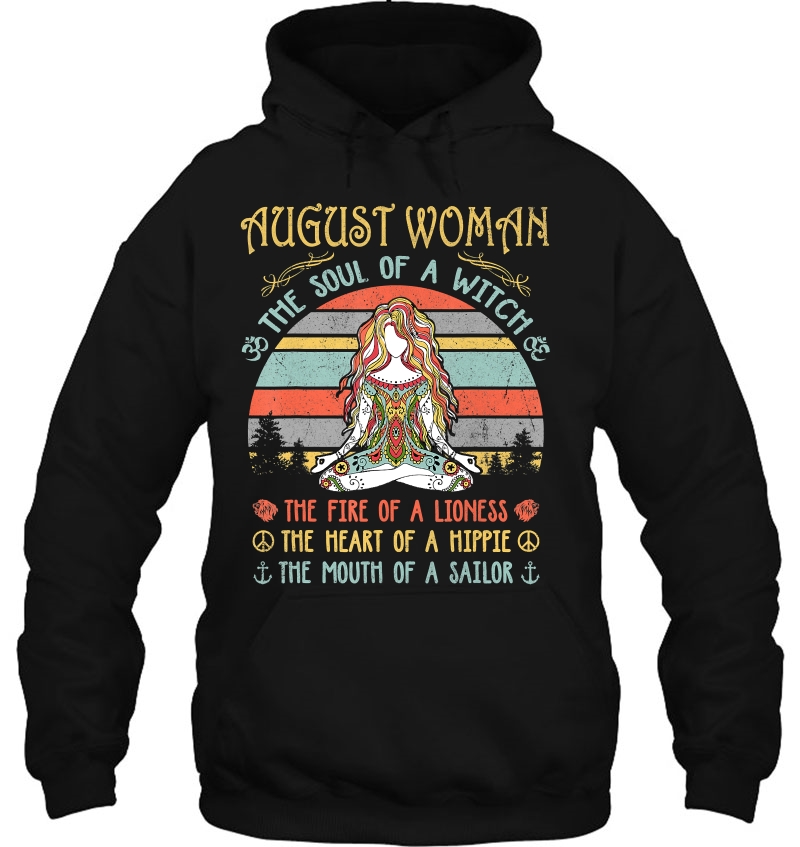August Woman The Soul Of A Witch Vintage Birthday Gift Hoodie