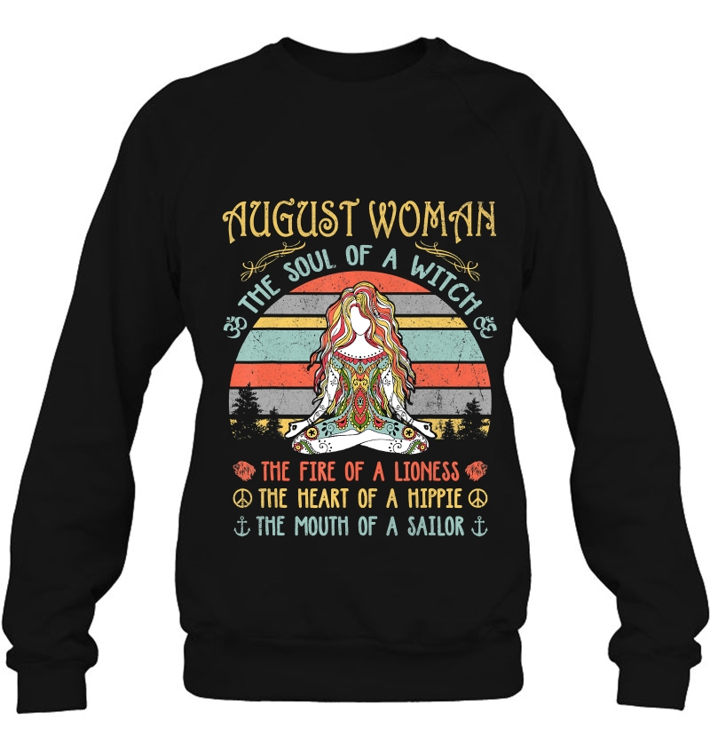 August Woman The Soul Of A Witch Vintage Birthday Gift Sweatshirt