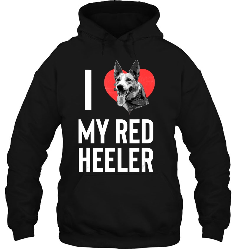 Australian Cattle Dog I Love My Red Heeler Funny Cute Gift Hoodie