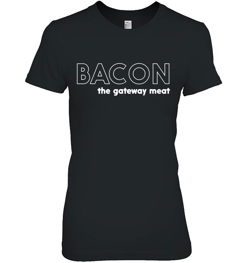 Bacon Is The Gateway Meat Hoodie