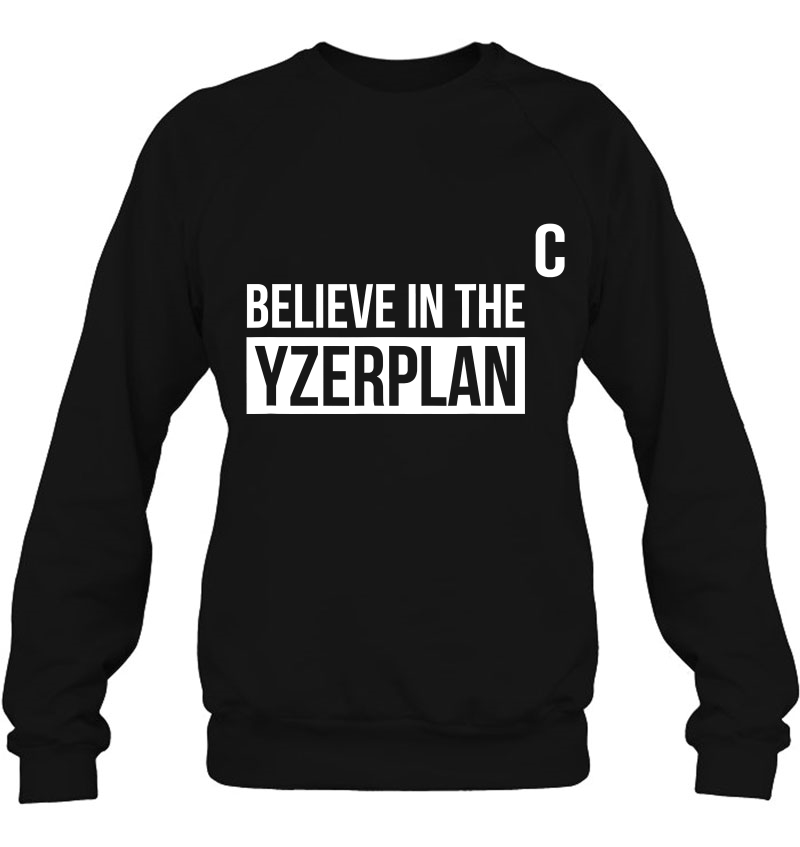 Believe In The Yzerplan Sweatshirt