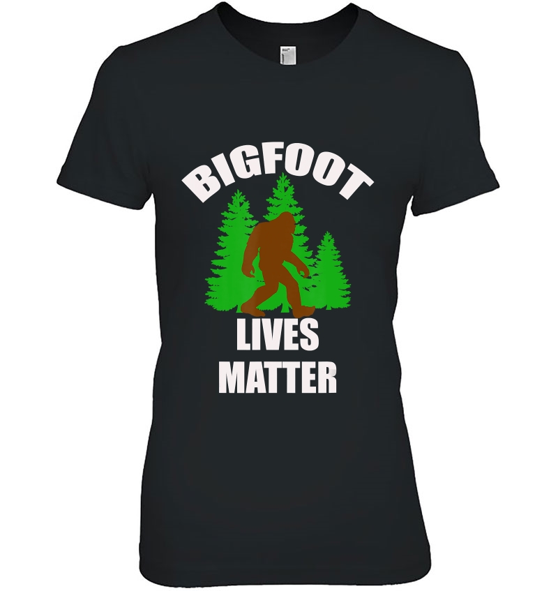 Bigfoot Lives Matter Shirt- Squatch Lives Matter Shirt Hoodie