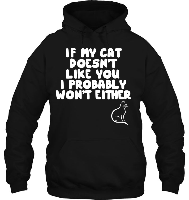 Cat Lover Funny Gift - If My Cat Doesn't Like You Mugs