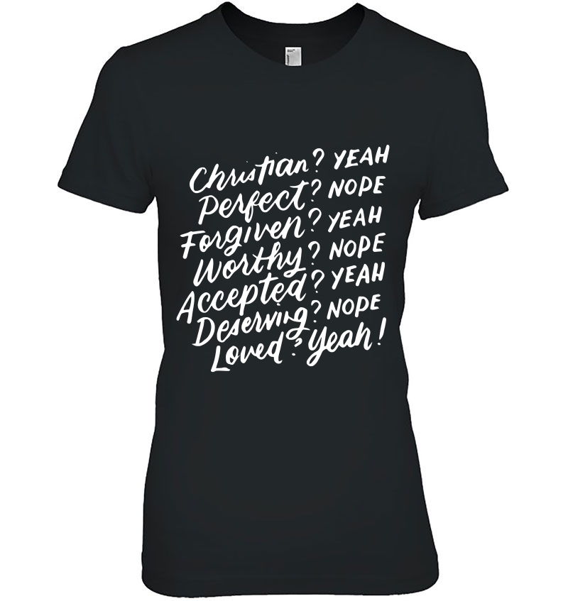 Christian Yeah Perfect Nope, Feminist, Inspirational Gifts Premium Ladies Tee