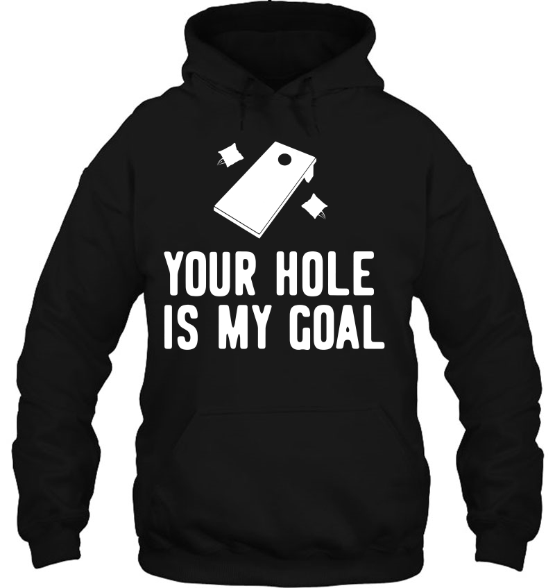 Cornhole Your Hole Is My Goal Adult Bean Bag Sack Toss Men Mugs