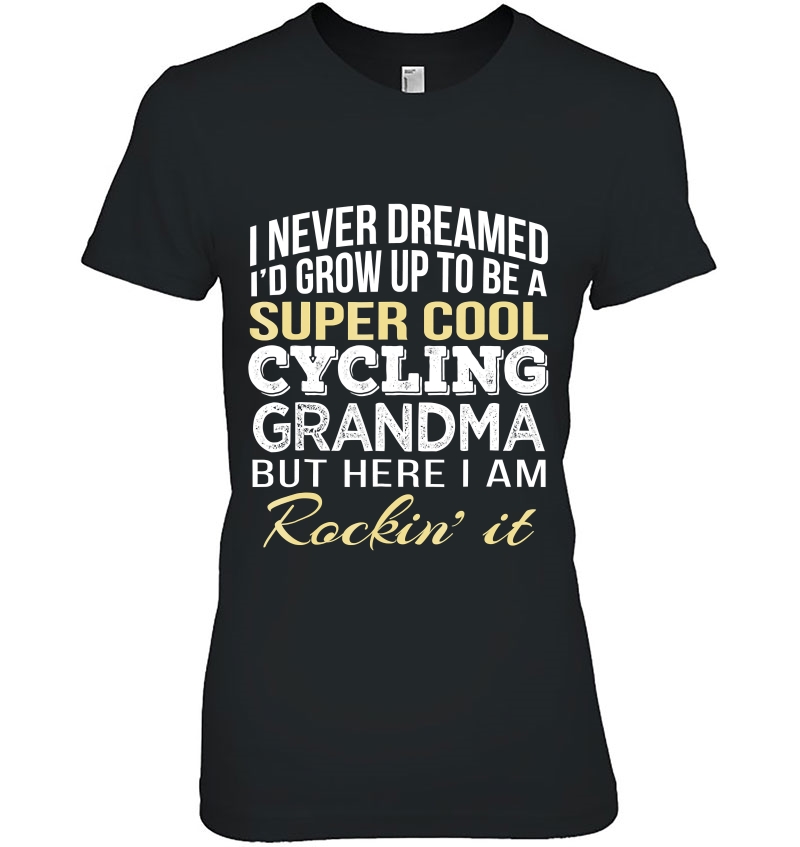 Cycling Grandma Funny Gift Tee Hoodie