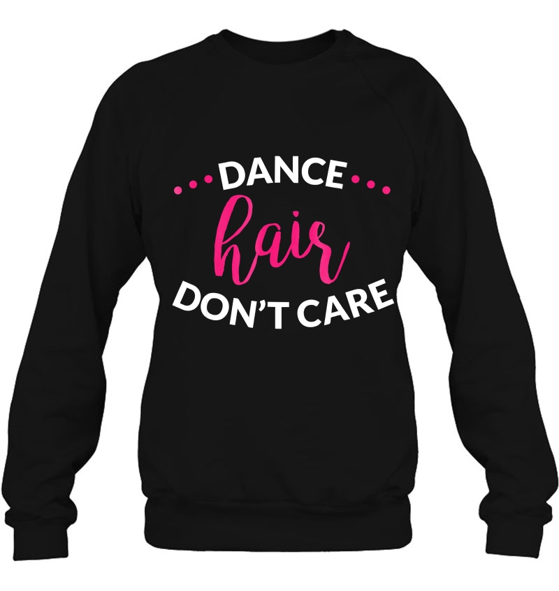 Dance Shirt, Girls Dance Shirt, Dance Hair Don't Care Mugs