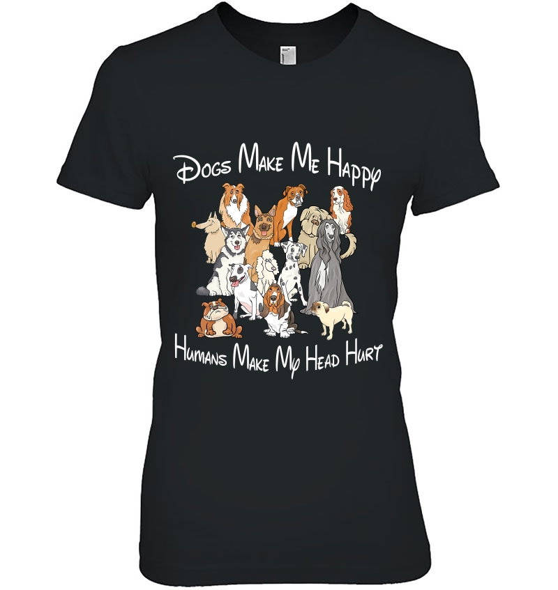 Dogs Make Me Happy Humans Make My Head Hurt Hoodie