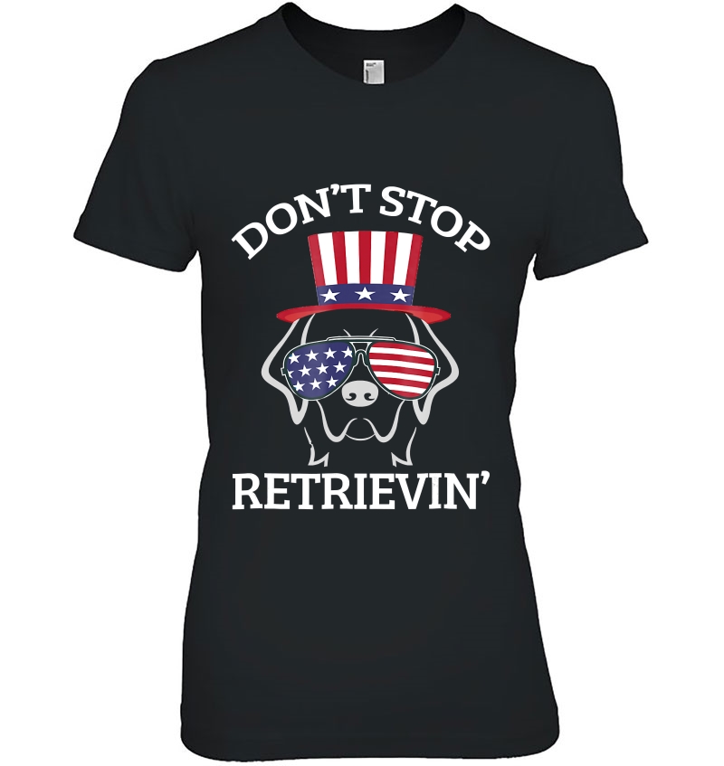 Don't Stop Retrievin' Shirt Hoodie