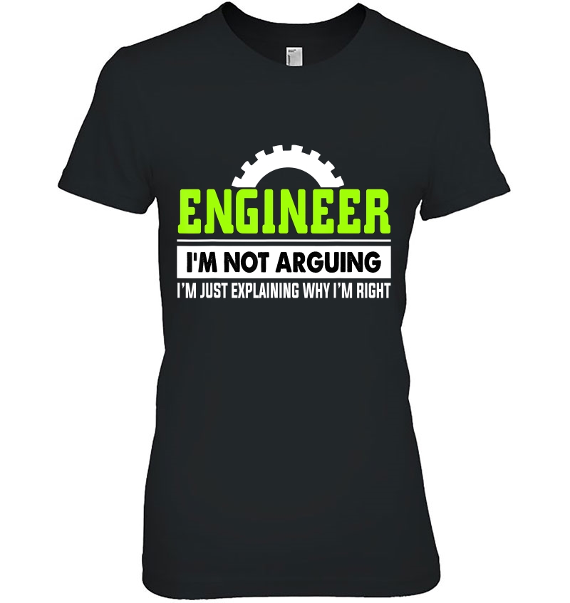 Engineer I'm Not Arguing Funny Engineering Hoodie