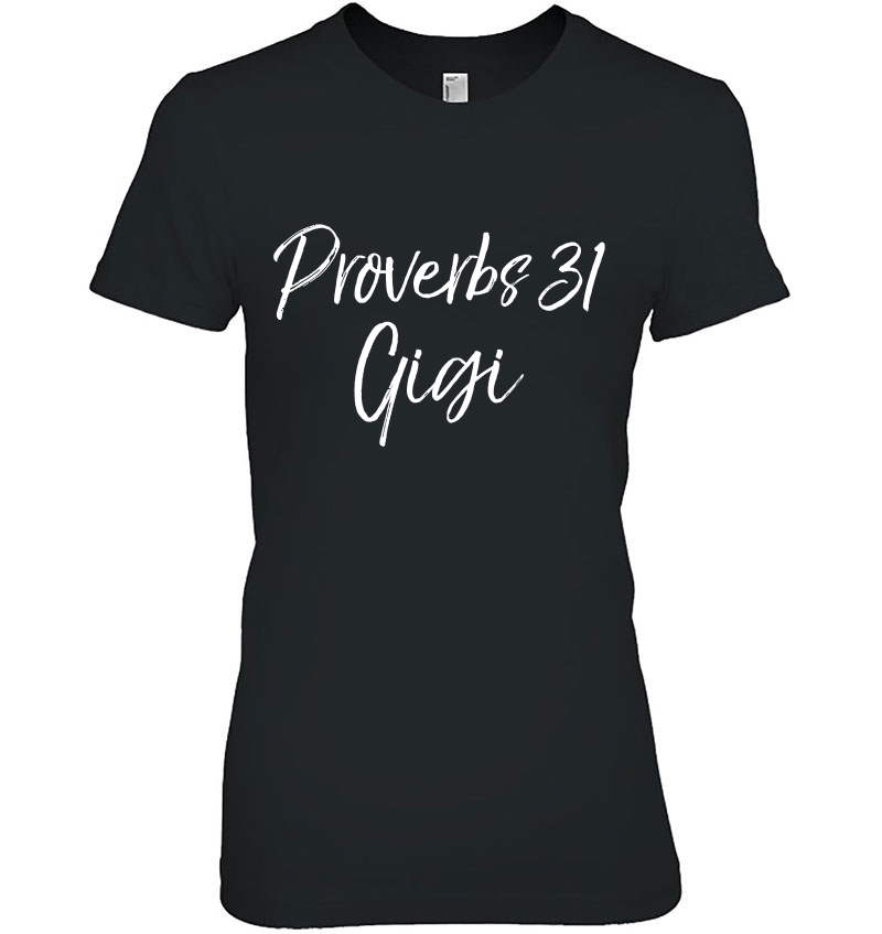 Proverbs 31 Gigi Shirt Cute Christian Grandma Mother's Day Hoodie