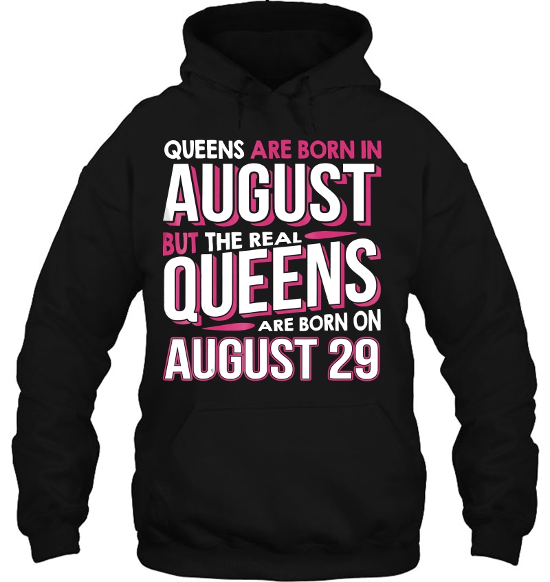 Real Queens Are Born On August 29 29Th Birthday Mugs