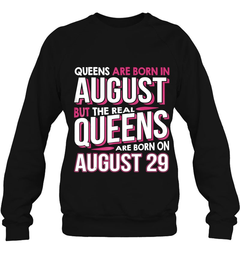 Real Queens Are Born On August 29 29Th Birthday Mugs