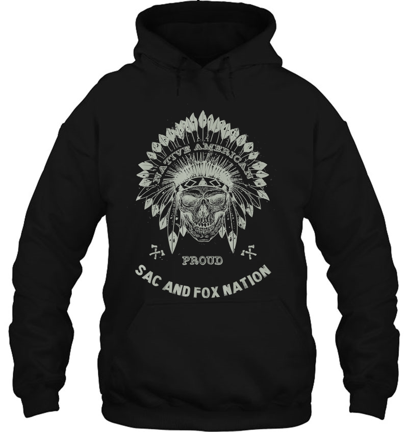 Sac & Fox Nation Native American Indian Respect Skull Hoodie